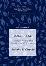 Jose Rizal: Liberalism and the Paradox of Coloniality