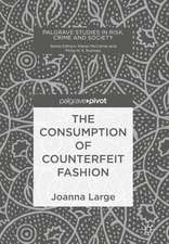 The Consumption of Counterfeit Fashion