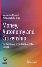 Money, Autonomy and Citizenship: The Experience of the Brazilian Bolsa Família