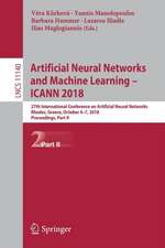 Artificial Neural Networks and Machine Learning – ICANN 2018: 27th International Conference on Artificial Neural Networks, Rhodes, Greece, October 4-7, 2018, Proceedings, Part II