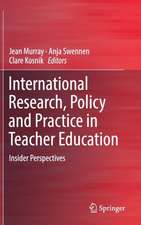 International Research, Policy and Practice in Teacher Education: Insider Perspectives