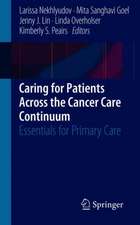 Caring for Patients Across the Cancer Care Continuum: Essentials for Primary Care