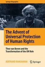 The Advent of Universal Protection of Human Rights: Theo van Boven and the Transformation of the UN Role