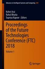 Proceedings of the Future Technologies Conference (FTC) 2018: Volume 1