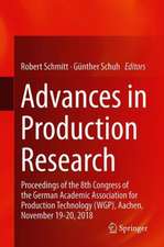 Advances in Production Research: Proceedings of the 8th Congress of the German Academic Association for Production Technology (WGP), Aachen, November 19-20, 2018