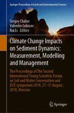 Climate Change Impacts on Hydrological Processes and Sediment Dynamics: Measurement, Modelling and Management: The Proceedings of The Second International Young Scientists Forum on Soil and Water Conservation and ICCE symposium 2018, 27–31 August, 2018, Moscow