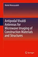 Antipodal Vivaldi Antennas for Microwave Imaging of Construction Materials and Structures