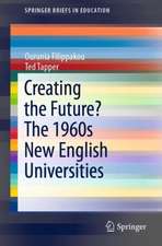 Creating the Future? The 1960s New English Universities