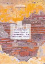 Urban Spaces in Contemporary Latin American Literature