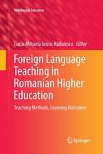 Foreign Language Teaching in Romanian Higher Education: Teaching Methods, Learning Outcomes