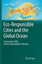 Eco-Responsible Cities and the Global Ocean: Geostrategic Shifts and the Sustainability Trilemma