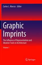 Graphic Imprints: The Influence of Representation and Ideation Tools in Architecture