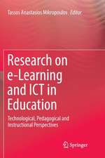 Research on e-Learning and ICT in Education: Technological, Pedagogical and Instructional Perspectives