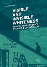 Visible and Invisible Whiteness: American White Supremacy through the Cinematic Lens