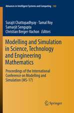Modelling and Simulation in Science, Technology and Engineering Mathematics: Proceedings of the International Conference on Modelling and Simulation (MS-17)