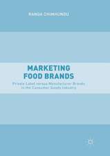 Marketing Food Brands: Private Label versus Manufacturer Brands in the Consumer Goods Industry