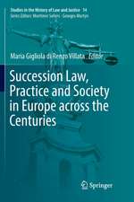 Succession Law, Practice and Society in Europe across the Centuries