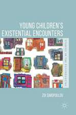 Young Children’s Existential Encounters