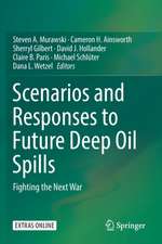 Scenarios and Responses to Future Deep Oil Spills