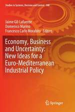 Economy, Business and Uncertainty: New Ideas for a Euro-Mediterranean Industrial Policy