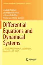 Differential Equations and Dynamical Systems: 2 USUZCAMP, Urgench, Uzbekistan, August 8–12, 2017