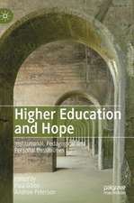 Higher Education and Hope: Institutional, Pedagogical and Personal Possibilities