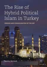 The Rise of Hybrid Political Islam in Turkey