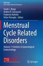 Menstrual Cycle Related Disorders: Volume 7: Frontiers in Gynecological Endocrinology