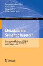 Metadata and Semantic Research: 12th International Conference, MTSR 2018, Limassol, Cyprus, October 23-26, 2018, Revised Selected Papers