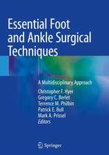 Essential Foot and Ankle Surgical Techniques