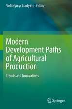 Modern Development Paths of Agricultural Production