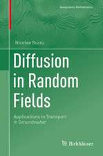 Diffusion in Random Fields: Applications to Transport in Groundwater