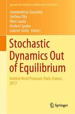 Stochastic Dynamics Out of Equilibrium: Institut Henri Poincaré, Paris, France, 2017