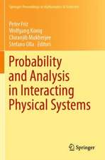 Probability and Analysis in Interacting Physical Systems: In Honor of S.R.S. Varadhan, Berlin, August, 2016