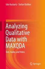 Analyzing Qualitative Data with MAXQDA: Text, Audio, and Video