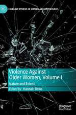 Violence Against Older Women, Volume I: Nature and Extent