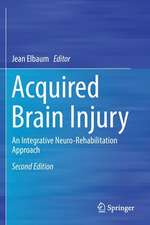 Acquired Brain Injury: An Integrative Neuro-Rehabilitation Approach