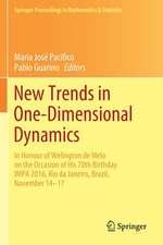 New Trends in One-Dimensional Dynamics: In Honour of Welington de Melo on the Occasion of His 70th Birthday IMPA 2016, Rio de Janeiro, Brazil, November 14–17