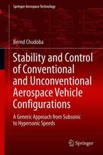 Stability and Control of Conventional and Unconventional Aerospace Vehicle Configurations: A Generic Approach from Subsonic to Hypersonic Speeds