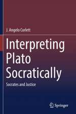 Interpreting Plato Socratically: Socrates and Justice