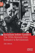 Socialism before Sanders: The 1930s Moment from Romance to Revisionism