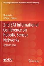 2nd EAI International Conference on Robotic Sensor Networks: ROSENET 2018