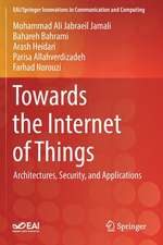 Towards the Internet of Things