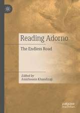 Reading Adorno: The Endless Road