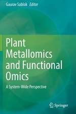 Plant Metallomics and Functional Omics: A System-Wide Perspective