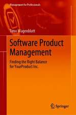 Software Product Management: Finding the Right Balance for YourProduct Inc.