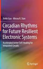 Circadian Rhythms for Future Resilient Electronic Systems: Accelerated Active Self-Healing for Integrated Circuits