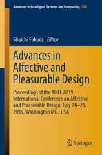 Advances in Affective and Pleasurable Design: Proceedings of the AHFE 2019 International Conference on Affective and Pleasurable Design, July 24-28, 2019, Washington D.C., USA