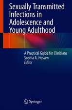 Sexually Transmitted Infections in Adolescence and Young Adulthood: A Practical Guide for Clinicians