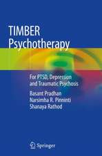 TIMBER Psychotherapy: For PTSD, Depression and Traumatic Psychosis